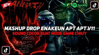 DJ MASHUP DROP ENAKEUN APT APT V11 SOUND JJ KANE VIRAL TIKTOK FULL BASS TERBARU 2024 ASIKK🎧