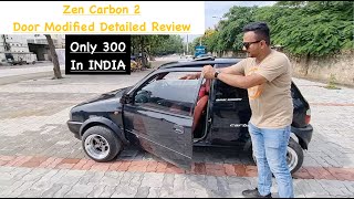 ONLY 300 IN INDIA Zen Carbon 2 Door 🚪 Fully Modified Detailed Review | #YouTube #zen #carbon #video