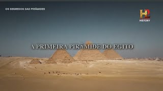 Os Segredos das piramides : A Primeira piramide do Egito antigo documentario history channel dublado