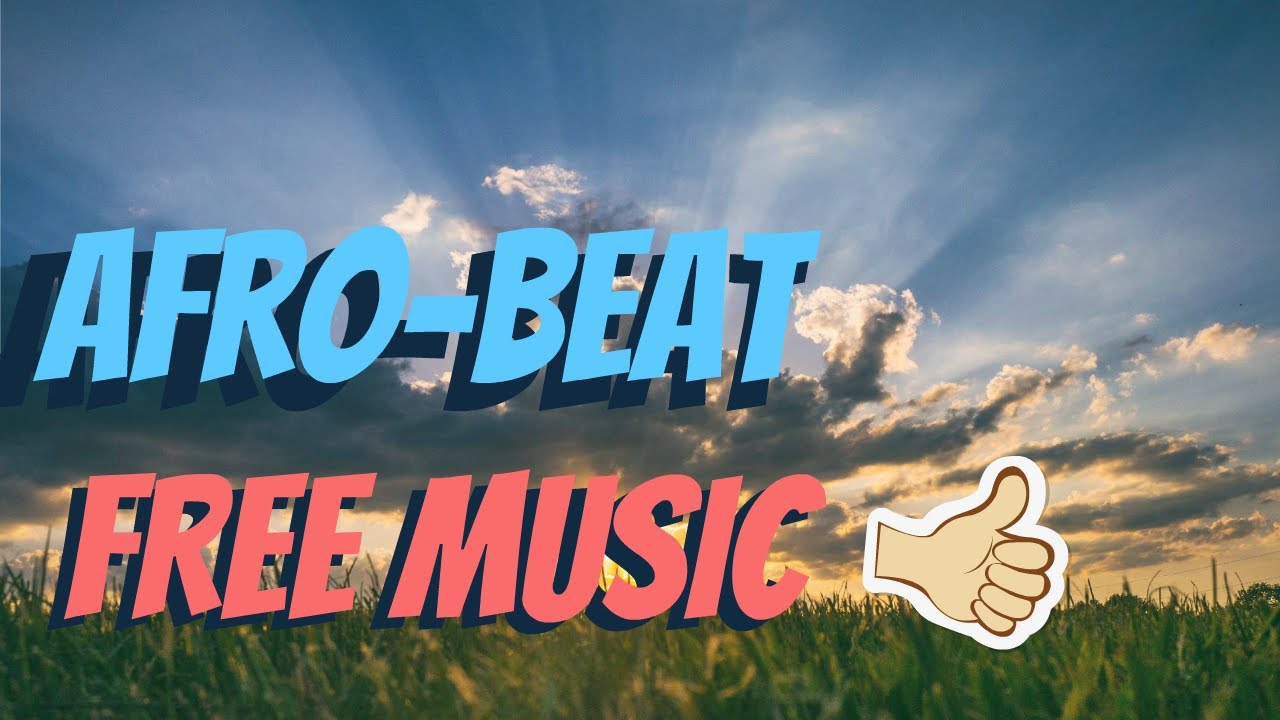 Afro-Beat | FREE Music For Videos [Vlog No Copyright Music] - YouTube