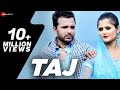 Download Taj ताज़ a Symbol of Love I Haryanvi 2017 I Sanju Khewriya I Anjali Raghav I OP Rai I Amit Bishnoi In Mp4 3Gp Full HD Video