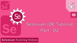 Learn Selenium IDE in Depth – Part 2 | Selenium Training tutorial