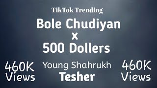 Bole Chudiyan x 500 Dollars Trap Bass Mix - Young Shahrukh - Tesher