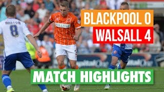 Highlights: Blackpool 0 Walsall 4