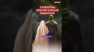 Kamu wajib tau!! 8 Peristiwa penting dalam islam di Bulan Ramadhan