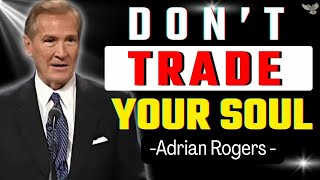Gain the World, Lose Your Soul? Choose Christ Today | Adrian Rogers
