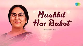 Mushkil Hai Bahot - Dr Mamta Shukla | Hindi Cover Song | Saregama Open Stage