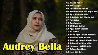 Audrey Bella cover greatest hits full album 2023 - Full album terbura 2020 - Best Lagu India Enak