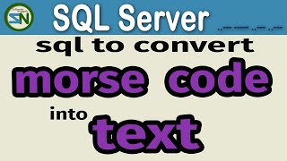 SQL Server - Scalar function to convert Morse Code to Text