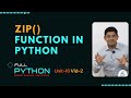 Python : Unit16-Video2: zip function in python | python unzip | In Hindi | Neeraj Sharma