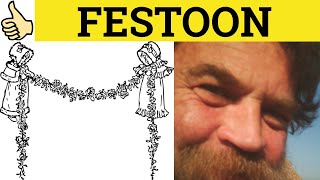 🔵 Festoon - Festoon Meaning - Festoon Examples - Festoon Definition