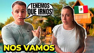 TUVIMOS QUE IRNOS de ESTE LUGAR de MÉXICO 🇲🇽 NOS VAMOS 😱 **volvemos a casa**