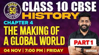 Class 10 CBSE History | Chapter 4 - The Making of a Global World - Part 1| Xylem Class 10 CBSE