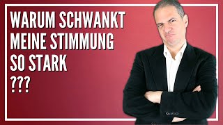 Was tun bei extremen Stimmungsschwankungen?