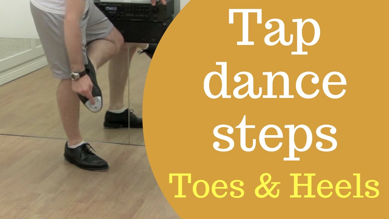 Tap Dance Steps For Beginners - Toes & Heels Tap Lesson - YouTube