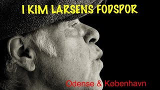 I Kim Larsens Fodspor