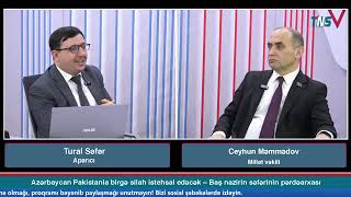 Ceyhun Məmmədov. Tns Tv. Azərbaycan Pakistanla birgə silah istehsal edəcək. 25 02 2025.