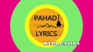 Meri Gajina Lyrics || Pandavaas || Dhoom Singh Rawat || Pahadi Lyrics