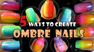 OMBRE NAILS | 5 WAYS TO CREATE | RAINBOW GRADIENT NAIL ART TREND 2013 How to Easy Design Tutorial