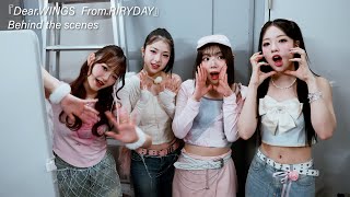 RIRYDAY『Dear.WINGS  From.RIRYDAY』　Behind the scenes