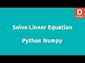 Python Numpy Solve Linear Equation