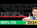 [FIXED] ModuleNotFoundError: No Module Named Numpy in Python 3.12 (2024)
