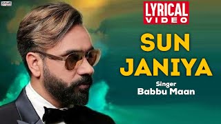 Sun Janiya | Babbu Maan | Lyrical Video | Tu Meri Miss India | Popular Punjabi Romantic Song