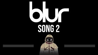 Blur • Song 2 (CC) (Upgraded Video) 🎤 [Karaoke] [Instrumental Lyrics]