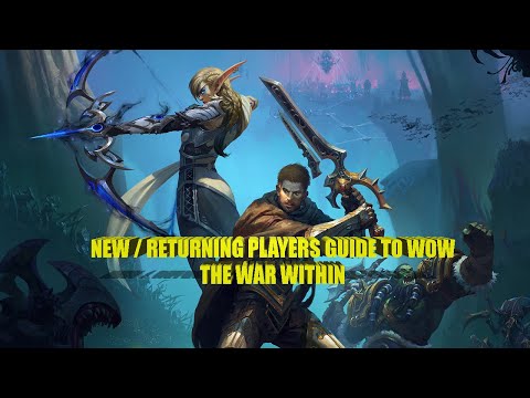 WoW The War Within: Guide for New/Returning Players