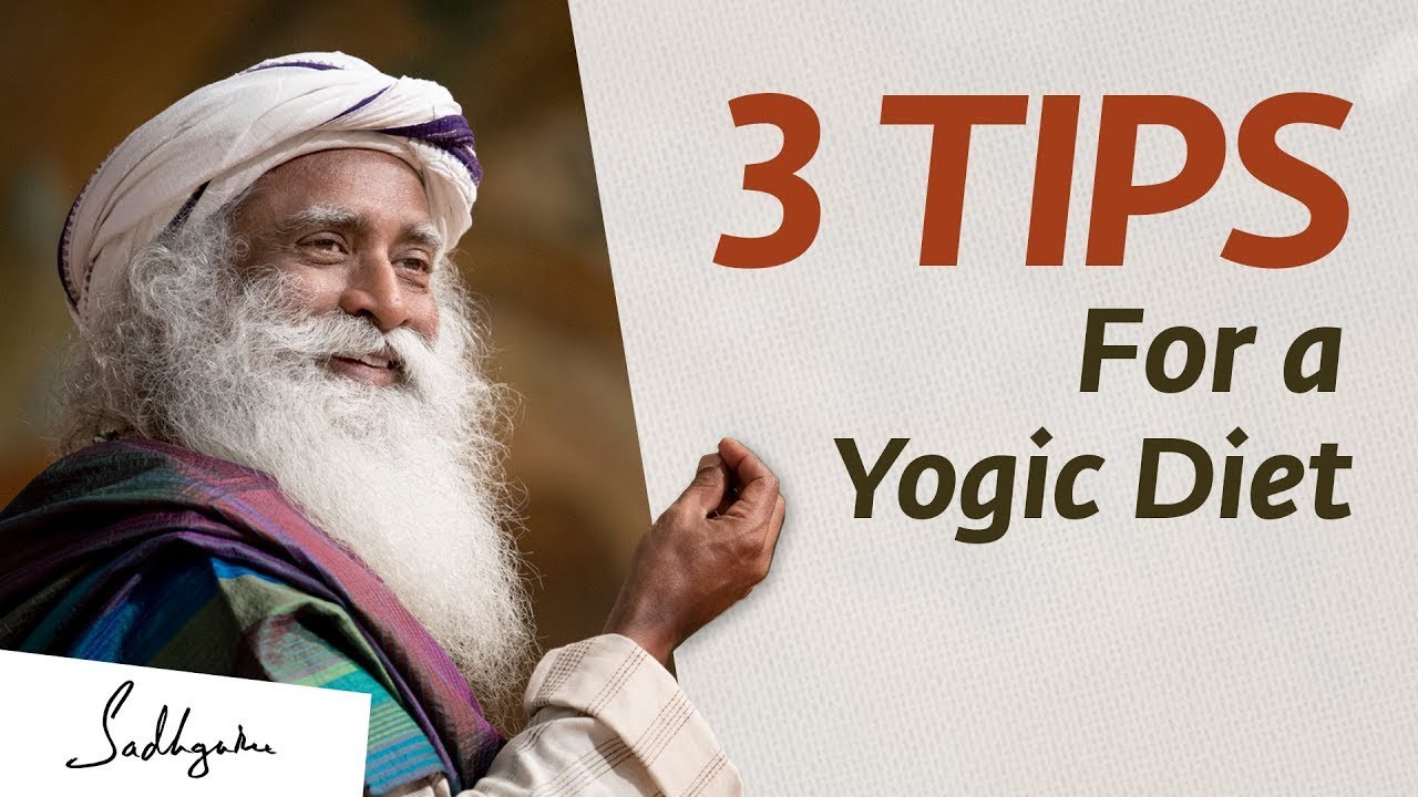 Top Yogic Diet Tips From Sadhguru - YouTube