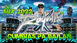 RAYMIX CUMBIAS PARA BAILAR MIX 2022 (EXITAZOS)