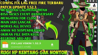 AUTO LANCAR❗CONFIG FIX LAG FREE FIRE TERBARU❗CONFIG FF NO LAG TERBARU❗RAM 1, 2 DAN 3 BISA ULTRA!!!??