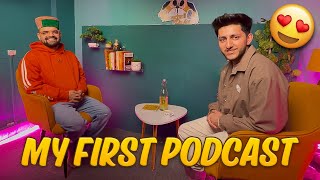 My first Podcast coming soon!😍- [Sahil Rana]