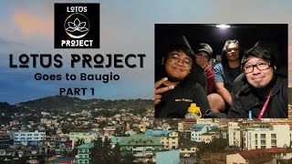 Lotus Project goes to Baguio Part 1