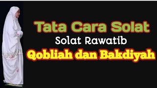 Tata cara solat kobliah dan bakdiyah