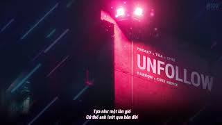 Freaky & Tùa - UNFOLLOW (Daeron x CM1X Remix) | Lyrics