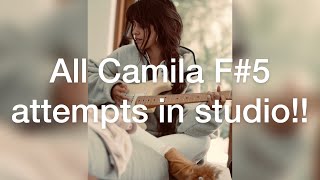 All Camila Cabello F#5 attempts in studio!!