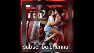 Phir Mohabbat Karne Laga Hai Tu Dil#Murder2_movie MP3 Songs