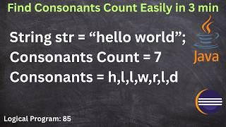 Count Consonants in a String Using Java | Easy String Logic Program for Beginners |Java Array String