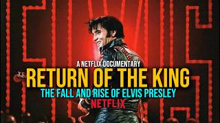 Elvis NEW Documentary 2024 - Return of the King: The Fall and Rise of Elvis Presley