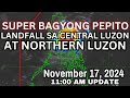 SUPER BAGYONG PEPITO LANDFALL SA CENTRAL LUZON AT NORTHERN LUZON|| NOVEMBER 17, 2024, 11:00 AM