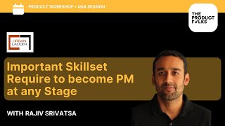 Important Skillset Require to become PM at any Stage | Rajiv Srivatsa - Partner, Antler | TPF