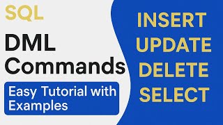 DML Commands in SQL | Insert, Update, Delete, Select with Examples | SQL Tutorial for Beginners