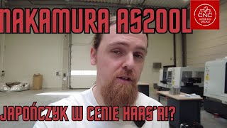 Nakamura-Tome AS200L - Tokarka CNC japońskiego producenta w cenie Haas’a!?