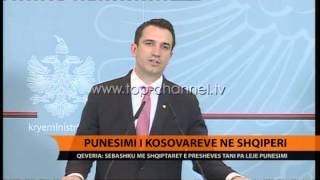 Punësimi i kosovarëve në Shqipëri - Top Channel Albania - News - Lajme