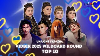 🇺🇦Vidbir 2025 Wildcard Round | Top 10 (Ukraine Eurovision 2025)🇺🇦