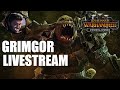 Da Immortulz Empire Grimgor Livestream Part 2