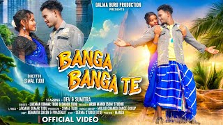 BANGA BANGA TE // FULL Video // New Santali Video 2025 // Laxman Kumar \u0026 Dagor  // Dev \u0026 Sumitra