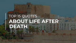 TOP 15 Quotes about Life After Death | Daily Quotes | Inspirational Quotes | Most Popular Quotes
