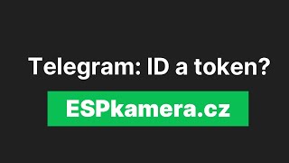 Telegram: Jak vygenerovat token a ID?